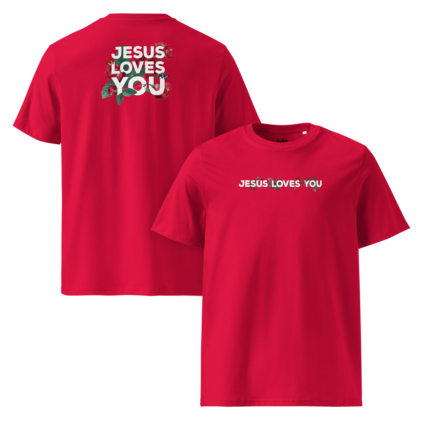 Jesus Loves You with Roses - Unisex T-shirt
